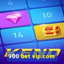 900 bet vip.com